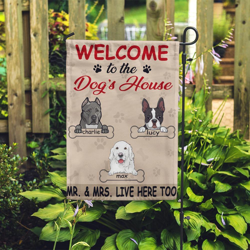 Dogs Custom Garden Flag Welcome to The Dog's House Personalized Gift - PERSONAL84