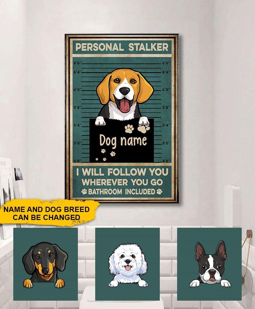 Dogs Custom Poster Personal Stalker Personalized Gift - PERSONAL84