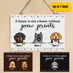 Dogs Custom Wood Sign A House Is Not A Home Without Paws Prints Personalized Gift - PERSONAL84