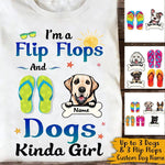 Dogs Flip Flops Custom T Shirt I'm A Flip Flops And Dogs Kinda Girl Personalized Gift - PERSONAL84