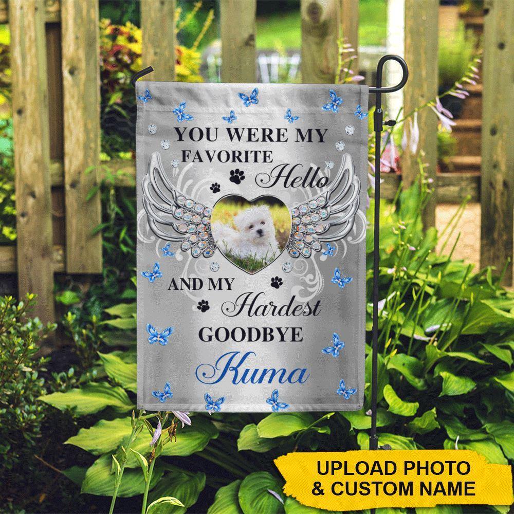 Dogs Memorial Custom Garden Flag You Were My Favorite Hello And My Hardest Goodbye Personalized Gift - PERSONAL84