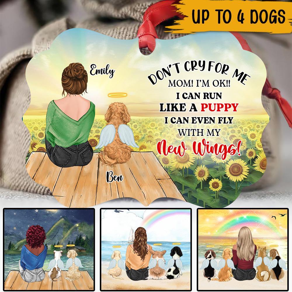 Dogs Memorial Custom Ornament Don't Cry For Me Mom I'm Ok Personalized Gift - PERSONAL84