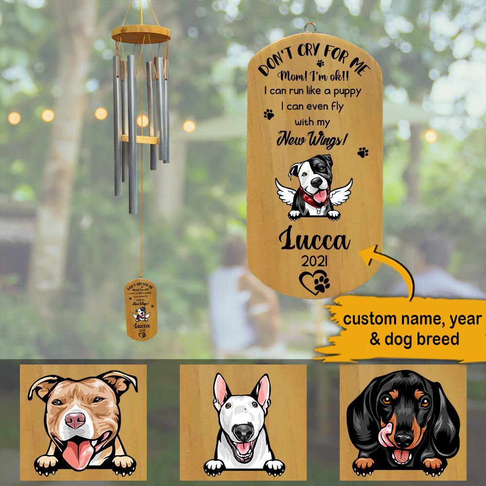 Dogs Memorial Custom Wind Chimes Don't Cry For Me Mom Personalized Gift - PERSONAL84