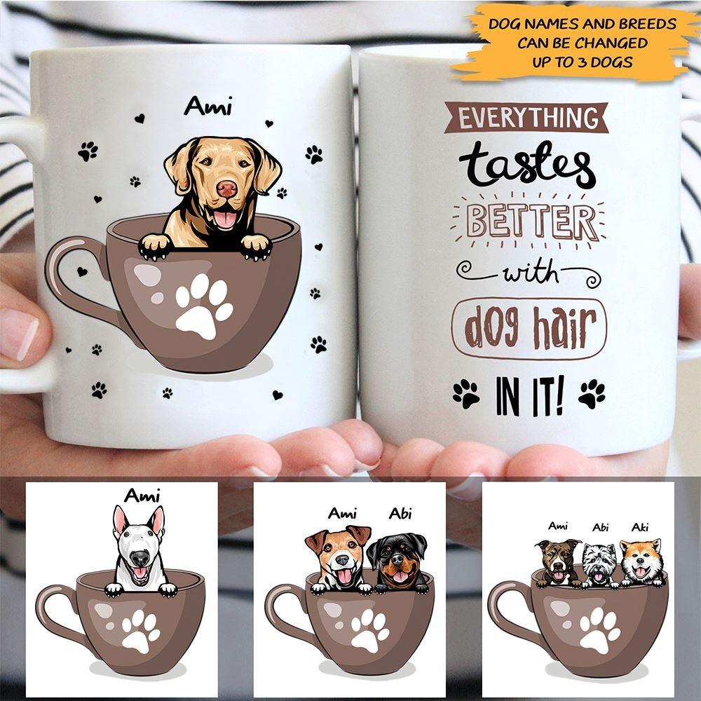 Dogs Mug Personalized Name And Breeds Everything Taste Better With Dog Hair - PERSONAL84