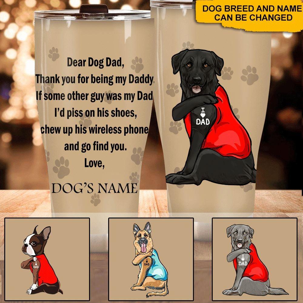 Dogs Tumbler Customized Dear Dad Dog - PERSONAL84