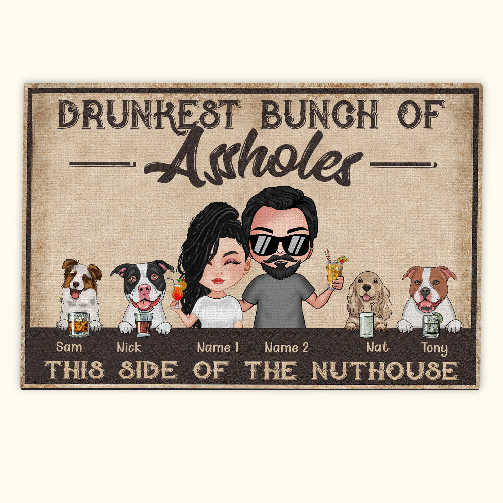 Dog Custom Doormat Drunkest Bunch Of Assholes This Side Of The Nuthouse Personalized Gift