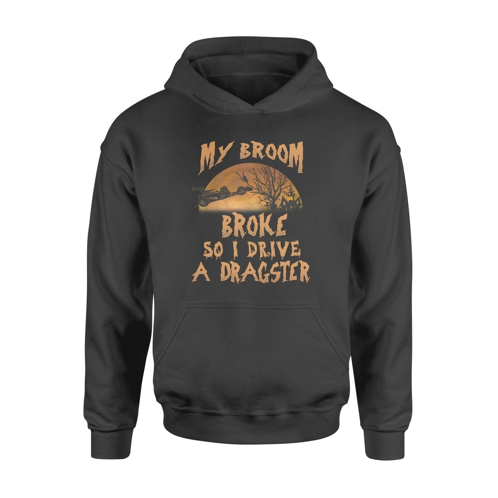 Drag Racing My Broom Broke - Standard Hoodie - PERSONAL84