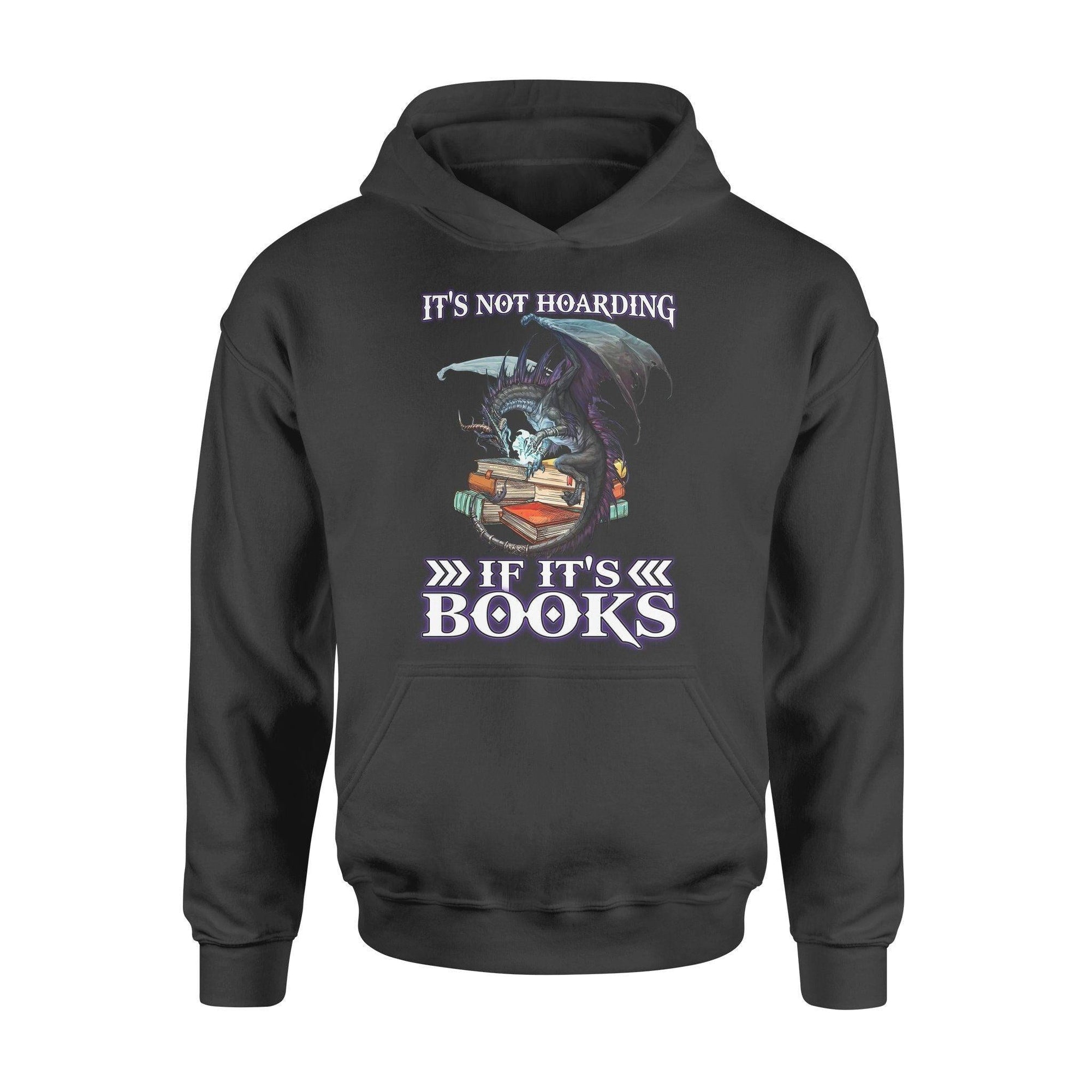 Dragon, Book It's Not Hoarding If It's Books - Standard Hoodie - PERSONAL84