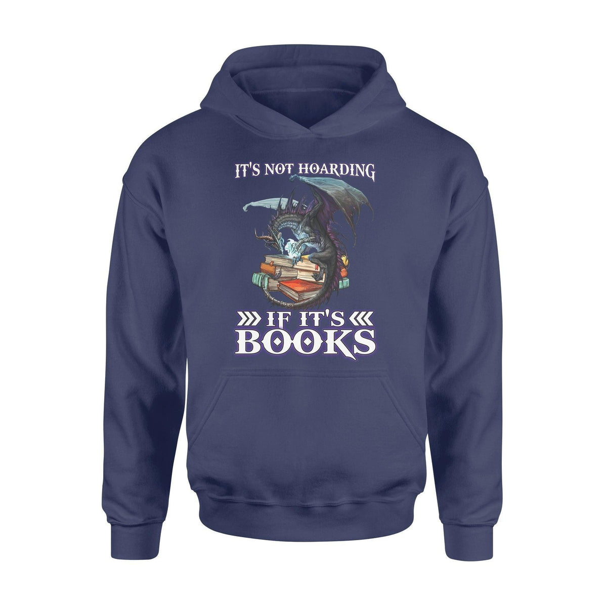 Dragon, Book It's Not Hoarding If It's Books - Standard Hoodie - PERSONAL84