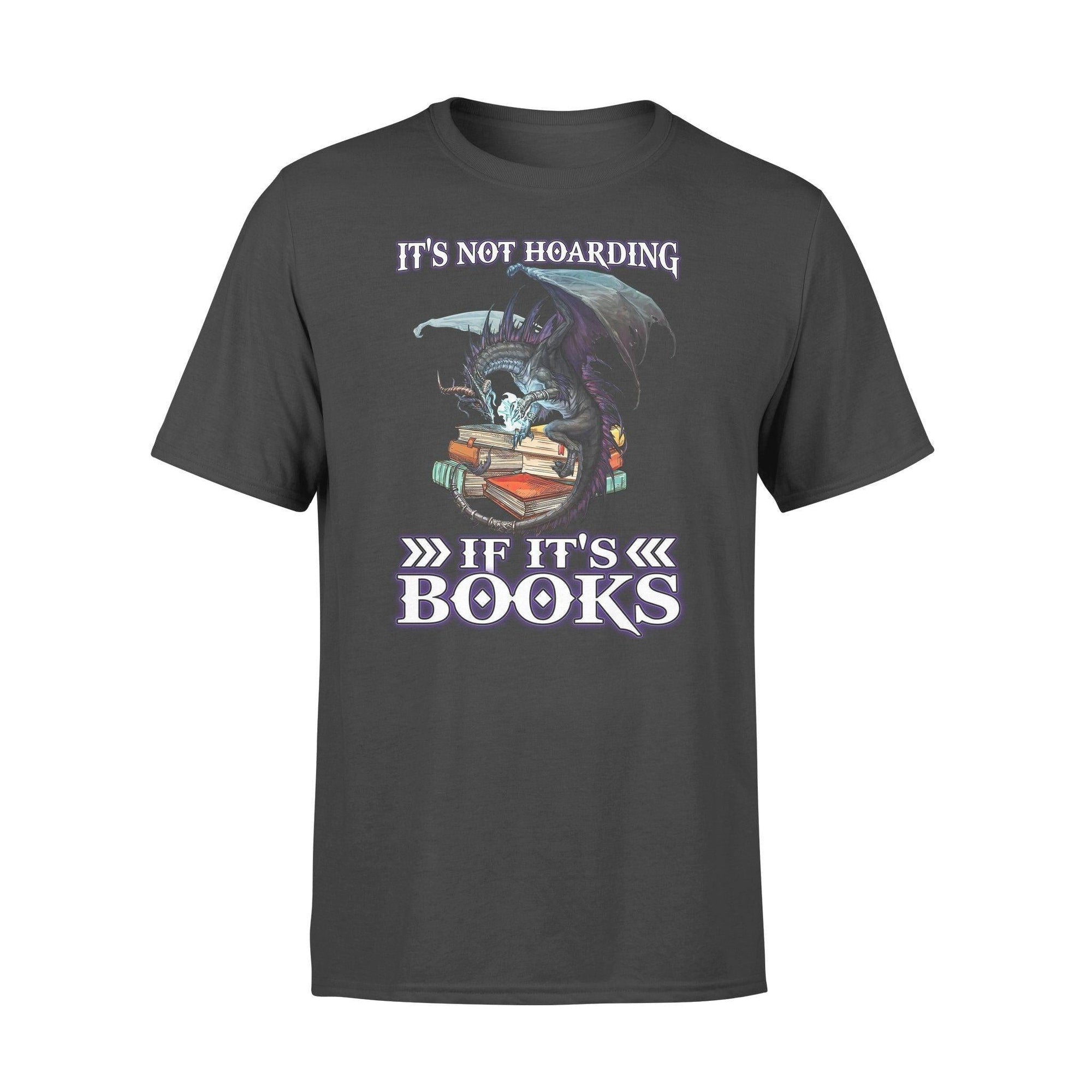 Dragon, Book It's Not Hoarding If It's Books - Standard T-shirt - PERSONAL84