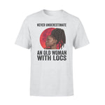 Dreadlock Never Underestimate Old Woman With Locs - Standard T-shirt - PERSONAL84