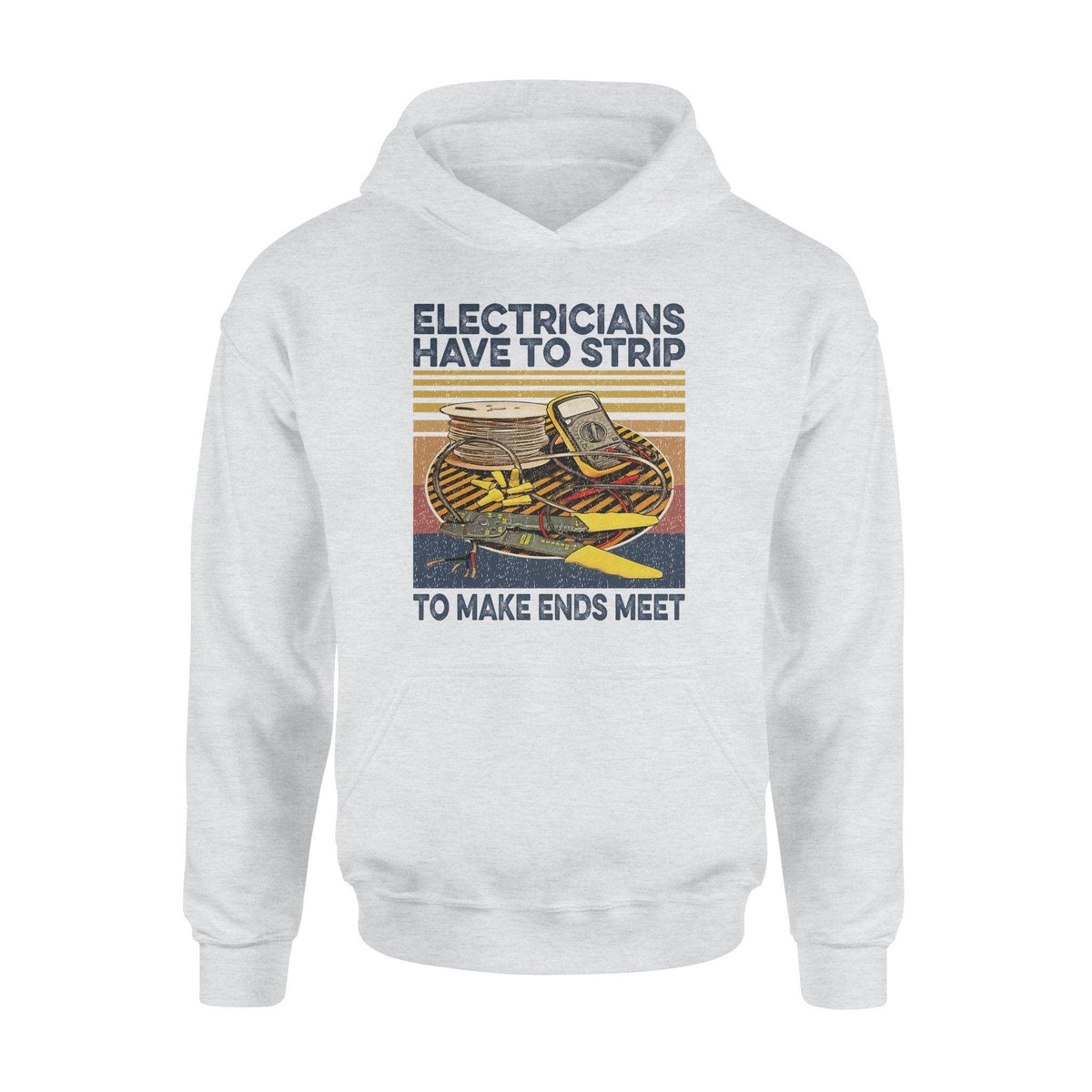 Electricians Electricians Must Strip- Standard Hoodie - PERSONAL84