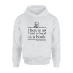 Ernest Hemingway No Friend As Loyal As A Book - Standard Hoodie - PERSONAL84