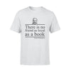 Ernest Hemingway No Friend As Loyal As A Book - Standard T-shirt - PERSONAL84