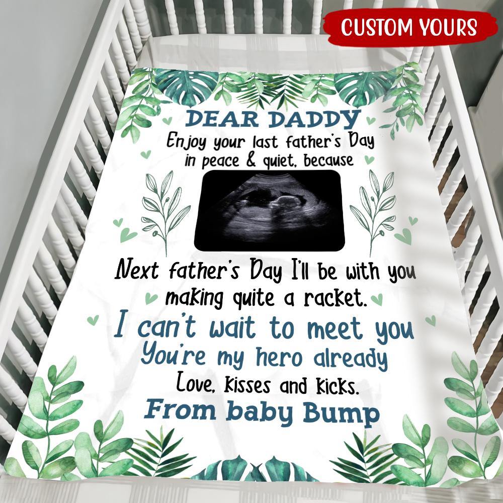 Expectant Dad Custom Blanket Enjoy Your Last Father's Day In Peace And Quite Personalized Gift - PERSONAL84