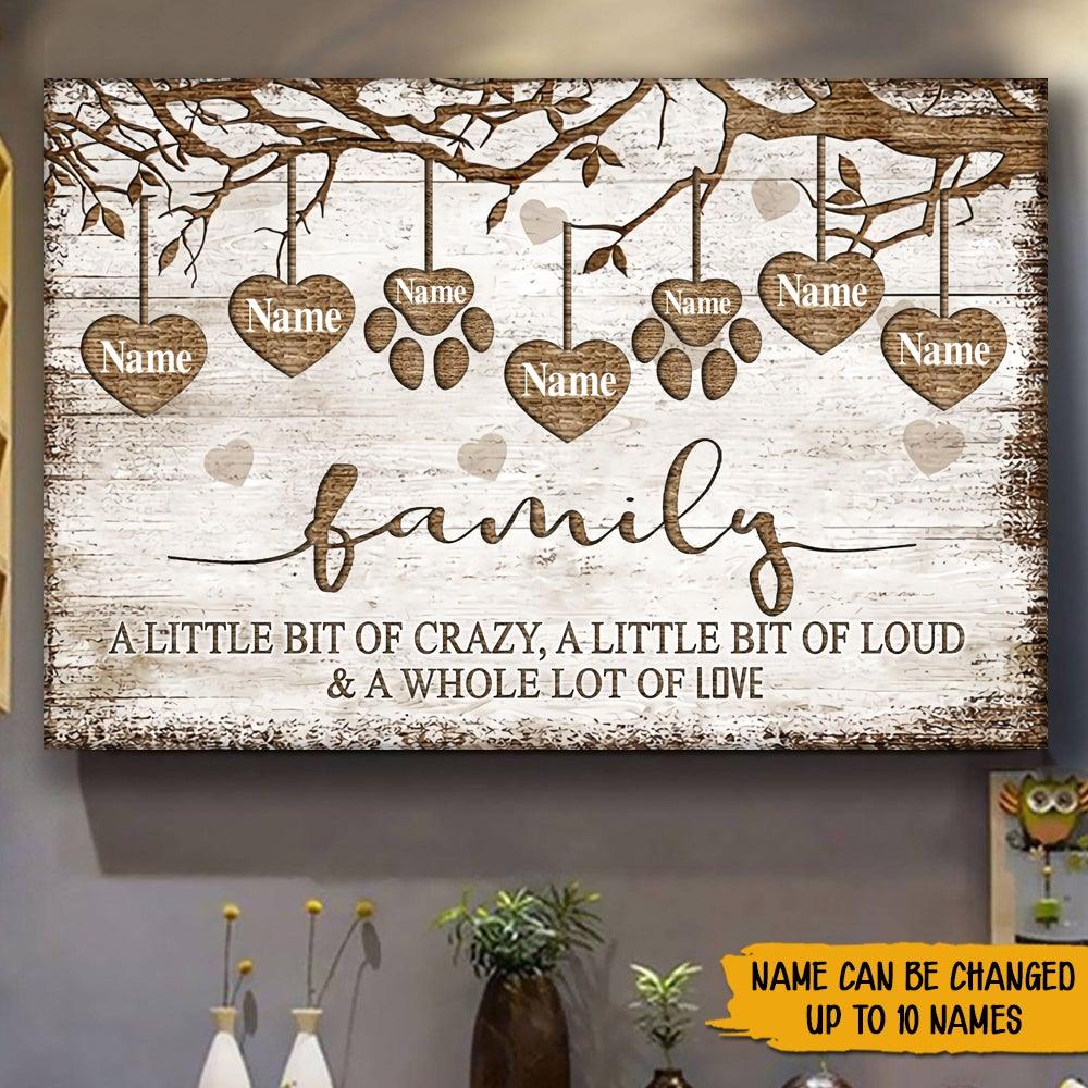 Family Custom Poster This Is Us A Little Bit Of Crazy Whole Lot Of Love Personalized Gift - PERSONAL84