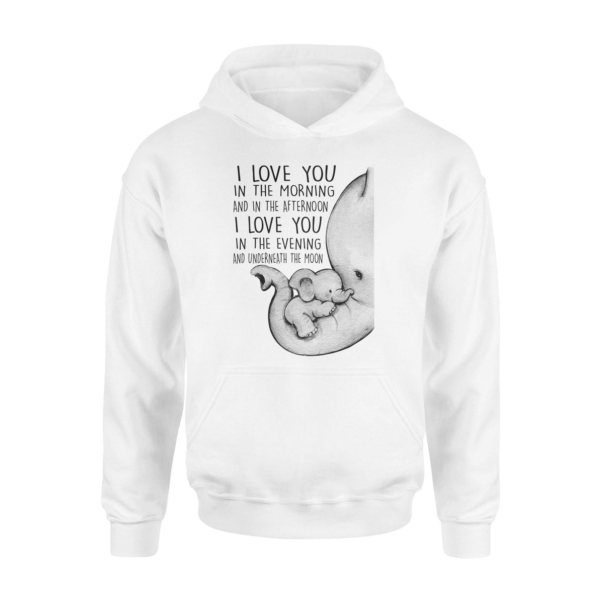 Family Elephant I Love You In The Morning - Standard Hoodie - PERSONAL84