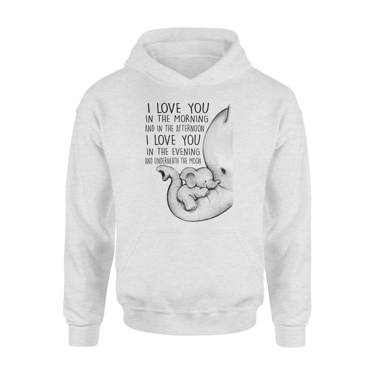 Family Elephant I Love You In The Morning - Standard Hoodie - PERSONAL84