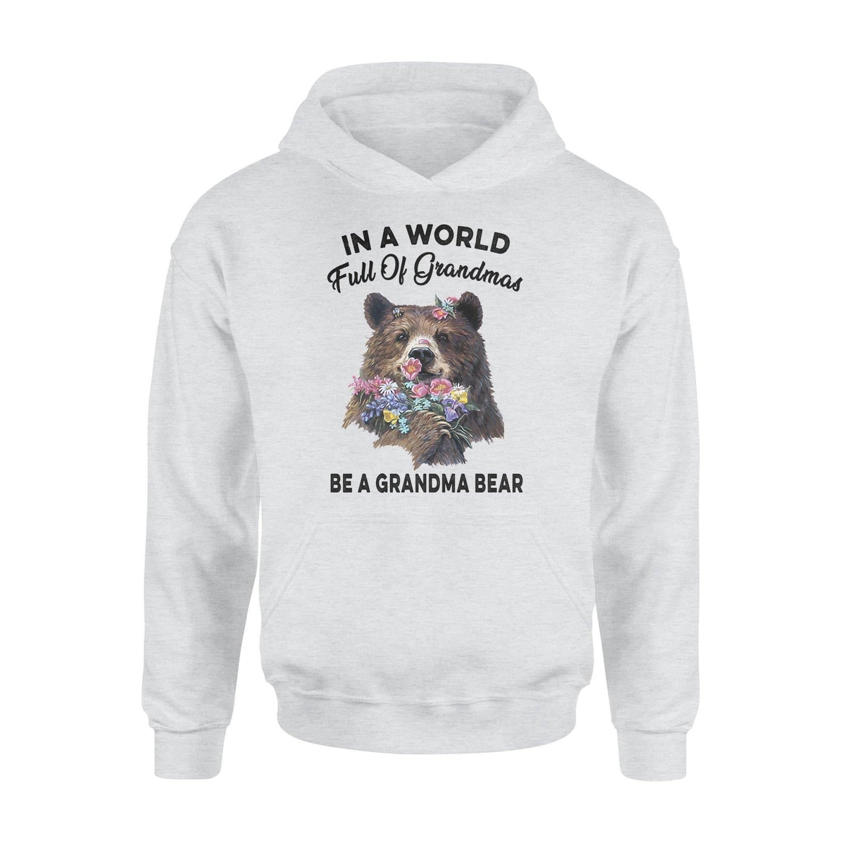 Family, Grandma In A World Full Of Grandmas - Standard Hoodie - PERSONAL84