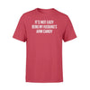 Family It&#39;s Not Easy Being My Husband&#39;s Arm Candy - Standard T-shirt - PERSONAL84
