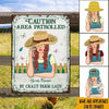 Farm Girl Custom Metal Sign Caution Area Patrolled By Crazy Farm Lady Personalized Gift - PERSONAL84