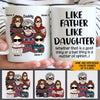 Father Custom Mug Like Father Like Daughter Whether It&#39;s A Good Or Bad Personalized Gift - PERSONAL84