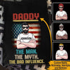 Father&#39;s Day Custom T Shirt Papa The Man The Myth The Bad Influence Personalized Gift - PERSONAL84