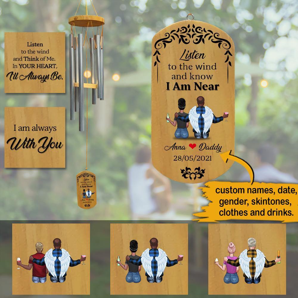 Father's Day Memorial Custom Wind Chimes Listen To The Wind And Know I Am Near Personalized Gift - PERSONAL84