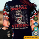 Female Veteran All Over Printed Custom Shirt I'm A Mom Grandma And A Veteran Nothing Scares Me Personalized Gift - PERSONAL84