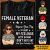 Female Veteran Custom Shirt I Don&#39;t Have Any Personalized Gift - PERSONAL84