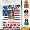 Female Veteran Custom Shirt I&#39;m Mom Grandma And A Veteran Nothing Scares Me Personalized Gift - PERSONAL84