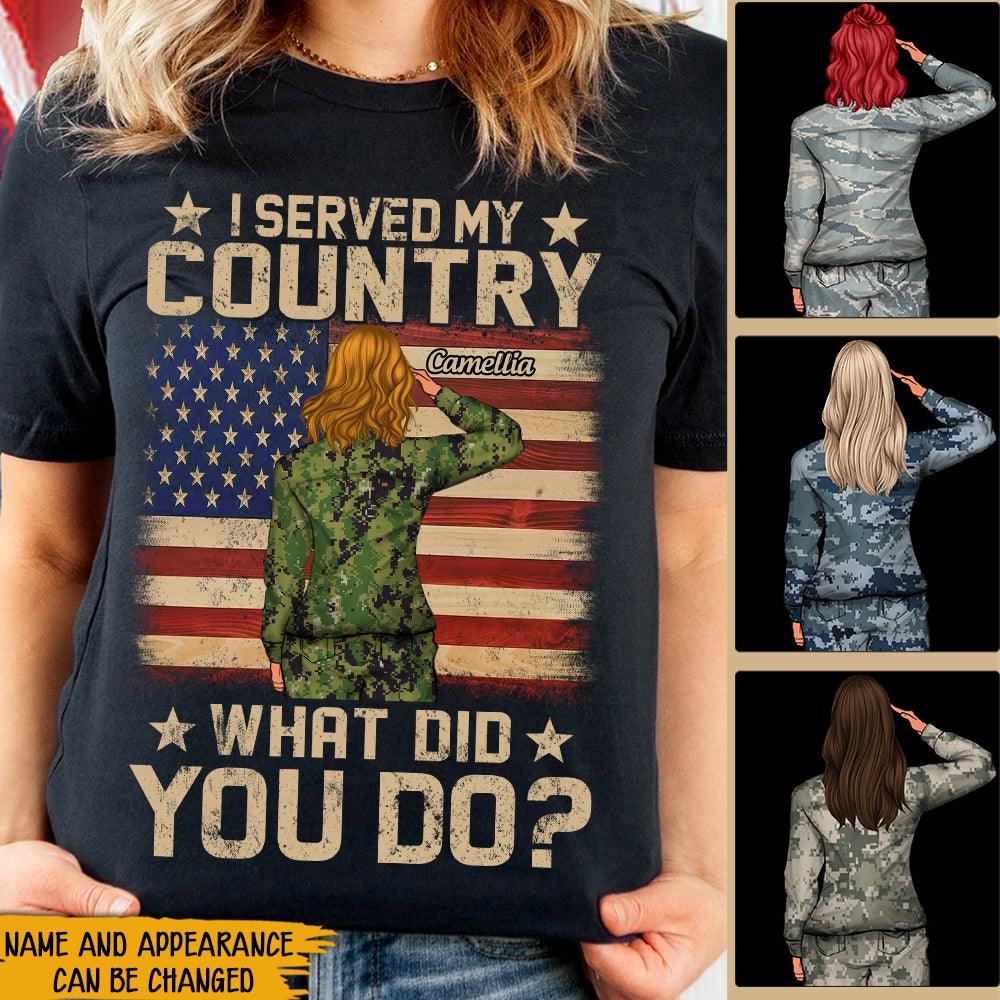 Female Veteran Custom Shirt I Served My Country Personalized Gift - PERSONAL84