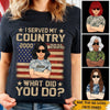 Female Veteran Custom Shirt I Served My Country What Did You Do Personalized Gift - PERSONAL84
