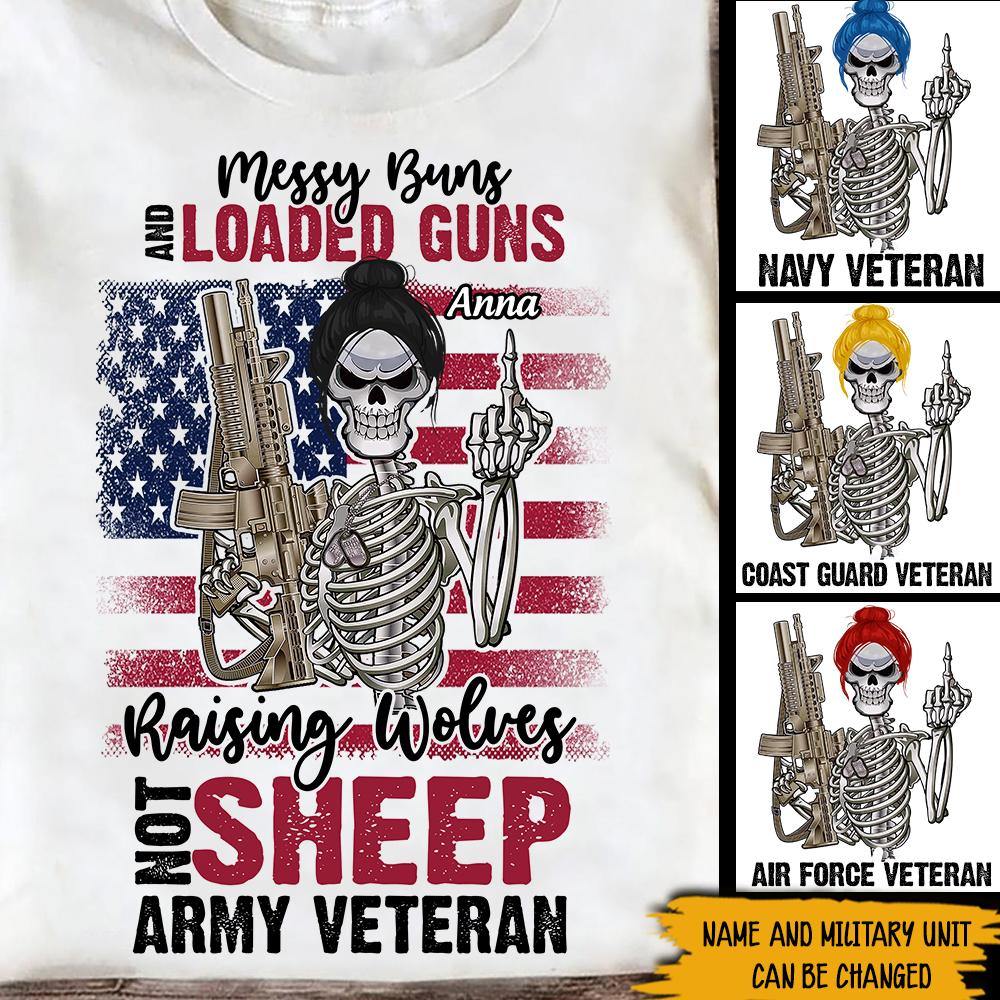 Female Veteran Custom Shirt Messy Buns And Loaded Gun Raising Wolves Not Sheep Personalized Gift - PERSONAL84