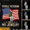 Female Veteran Custom Shirt This Is My Jewelry Army Women Gift - PERSONAL84