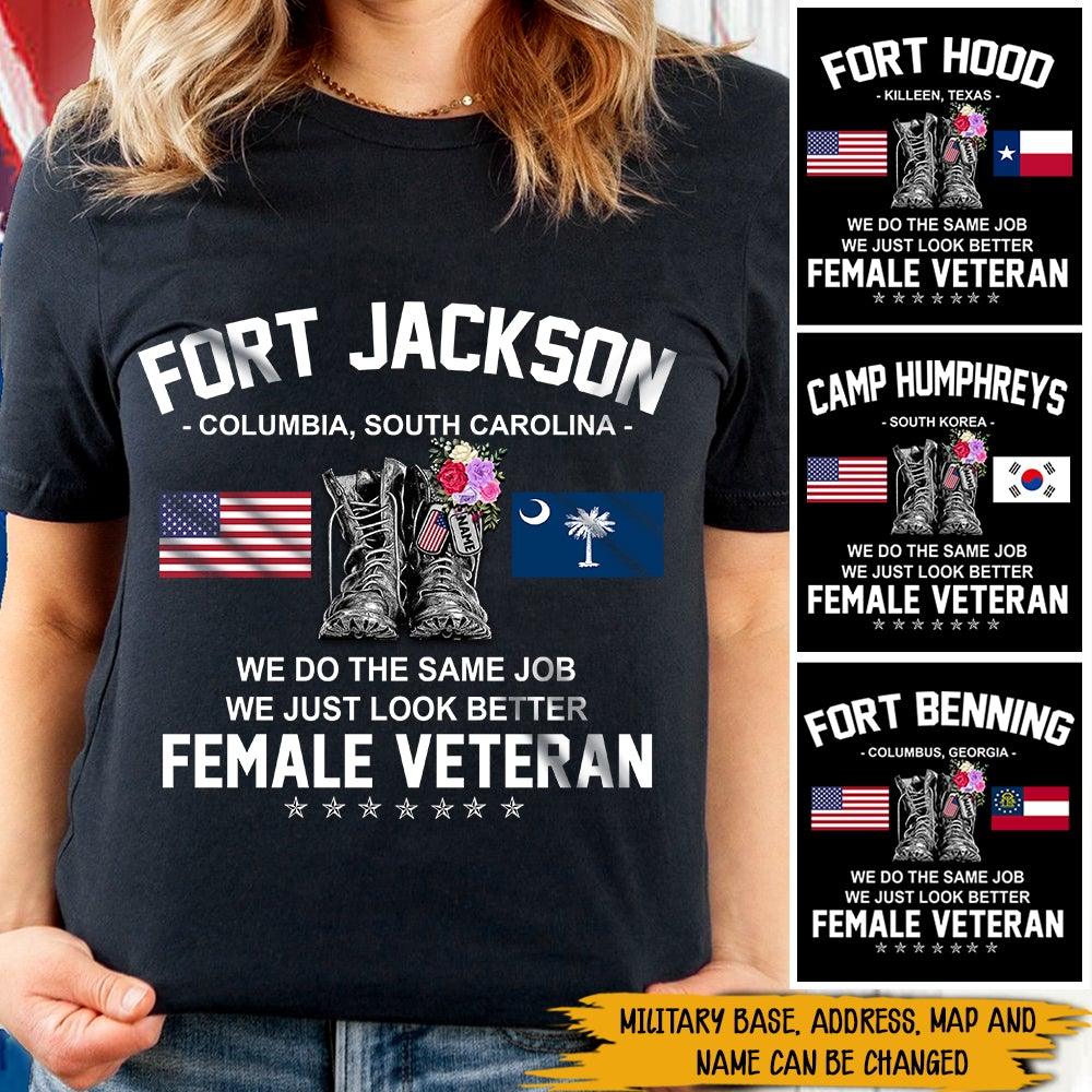 Female Veteran Custom Shirt We Do The Same Job We Just Look Better Personalized Gift - PERSONAL84