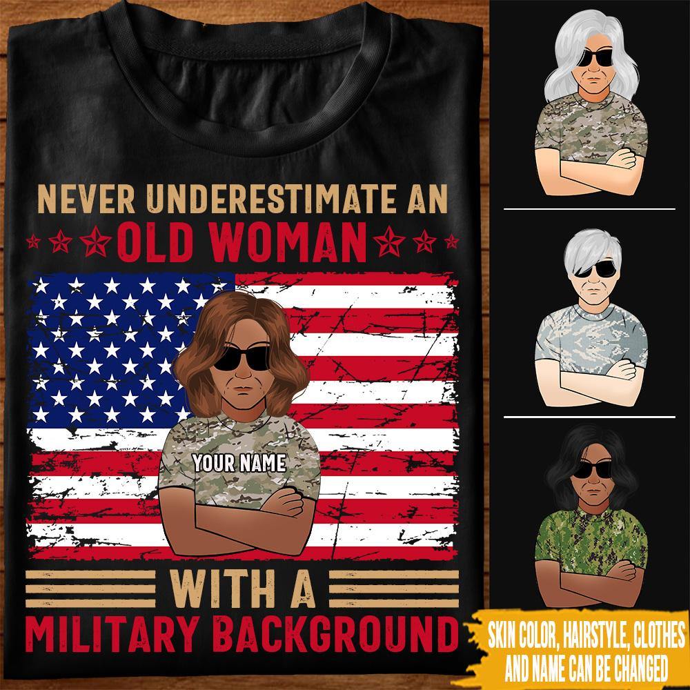 Female Veteran Custom T Shirt Never Underestimate An Old Woman With A Military Background Personalized Gift - PERSONAL84