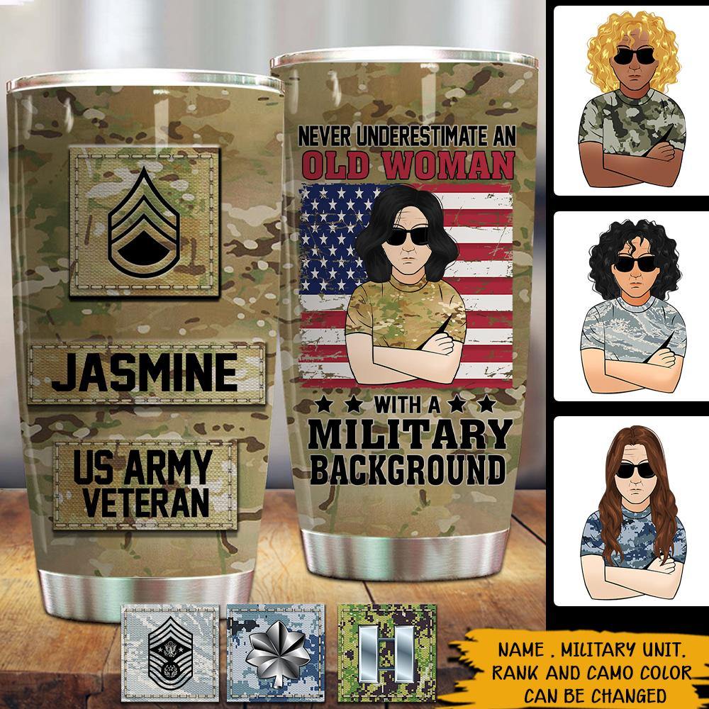 Female Veteran Custom Tumbler Never Underestimate An Old Woman With A Military Background Personalized Gift - PERSONAL84
