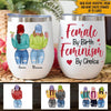 Feminism Custom Wine Tumbler Female By Birth Feminism By Choice Personalized Gift - PERSONAL84