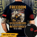 FireFighter Custom All Over Printed Shirt Freedom Isn't Free 343 Fallen Brothers Had Paid For It Personalized Gift - PERSONAL84