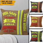 FireFighter Custom Pillow Feel Safe At Night Sleep With A FireFighter Personalized Gift - PERSONAL84