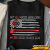 FireFighter Custom Shirt Not All Heroes Wear Capes My Hero Wears Bunker Gear Personalized Gift - PERSONAL84