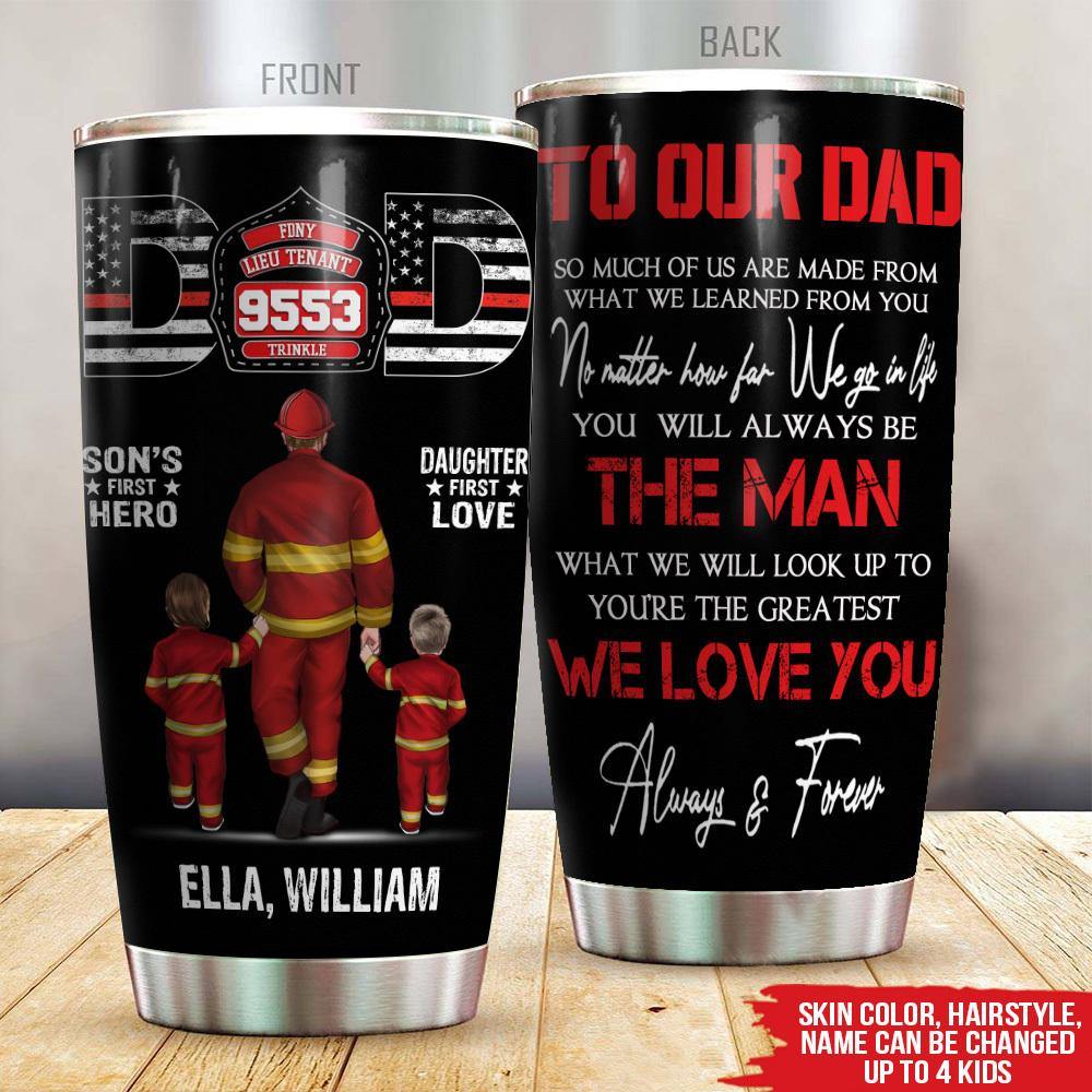Firefighter Custom Tumbler Son's First Hero Daughter's First Love Personalized Gift - PERSONAL84