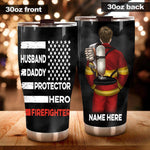 Firefighter Father's Day Custom Tumbler Husband Daddy Protector Hero Firefighter Personalized Gift - PERSONAL84