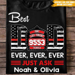 Firefighter Gift Custom T Shirt Best Dad Ever Just Ask Father's Day Personalized Gift For Father's Day - PERSONAL84