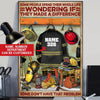Firefighter Poster Customized Some People Wondering If They Made A Difference Personalized Gift - PERSONAL84