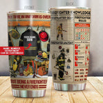 Firefighter Tumbler Customized Name Being A Firefighter Never Ends Personalized Gift - PERSONAL84