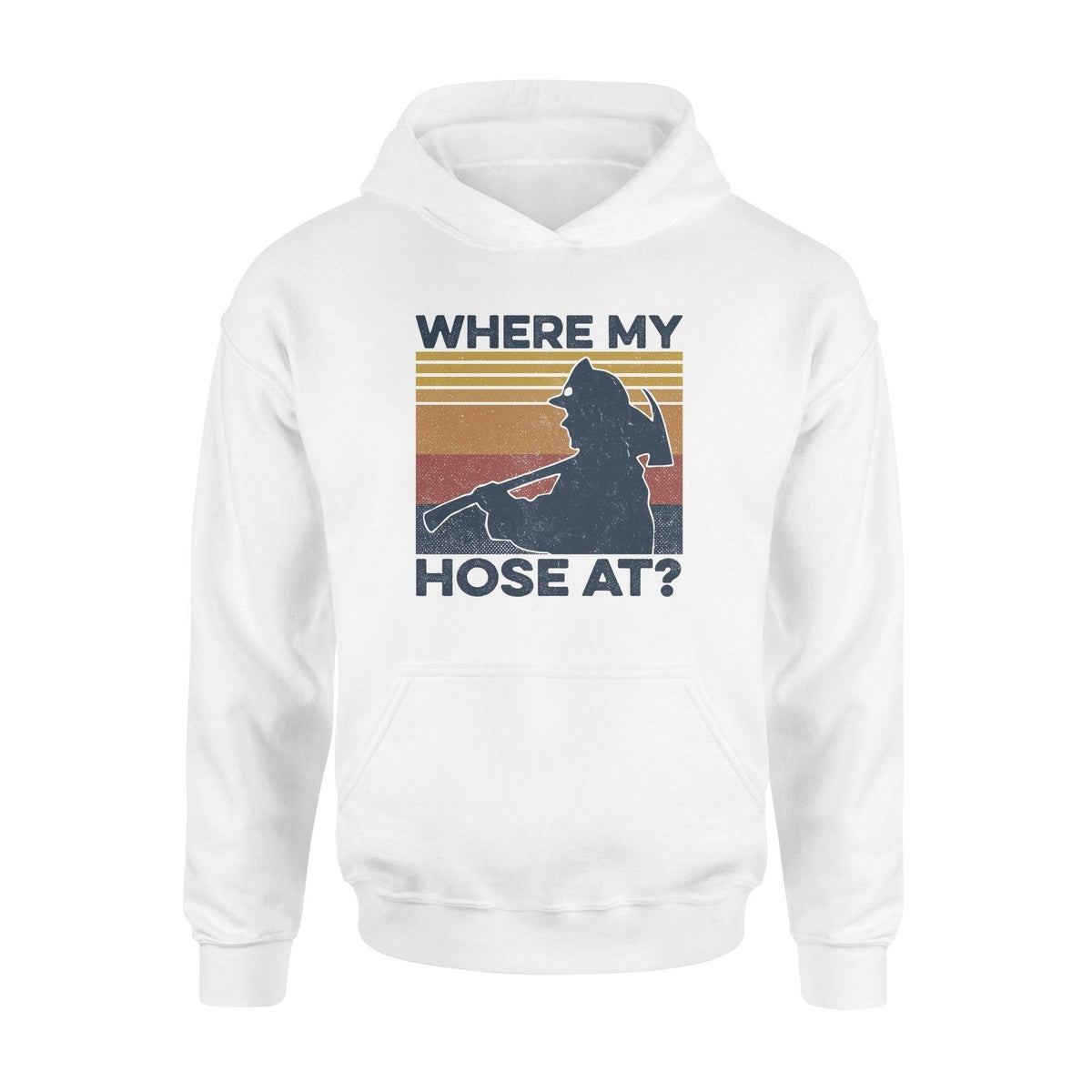 Firefighter Where's My Hoes At Funny - Standard Hoodie - PERSONAL84