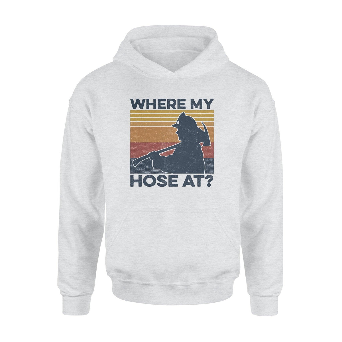 Firefighter Where's My Hoes At Funny - Standard Hoodie - PERSONAL84