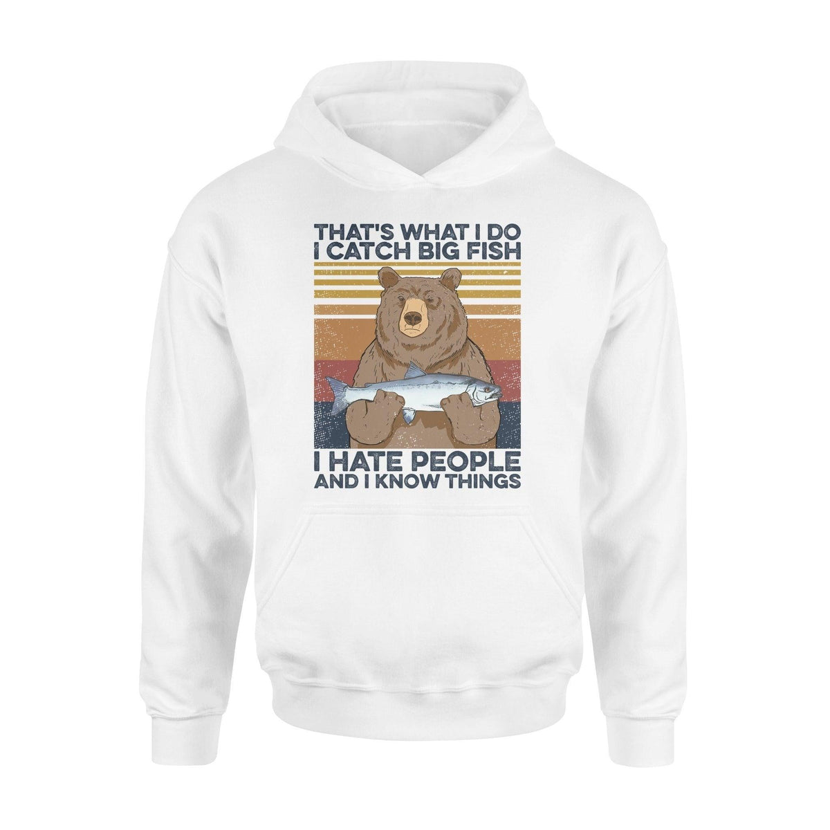 Fishing Bear Catch Big Fish Hate People - Standard Hoodie - PERSONAL84